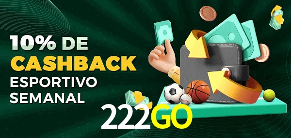 10% de bônus de cashback na 222GO